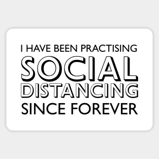 Social Distancing Since Forever Black Sticker